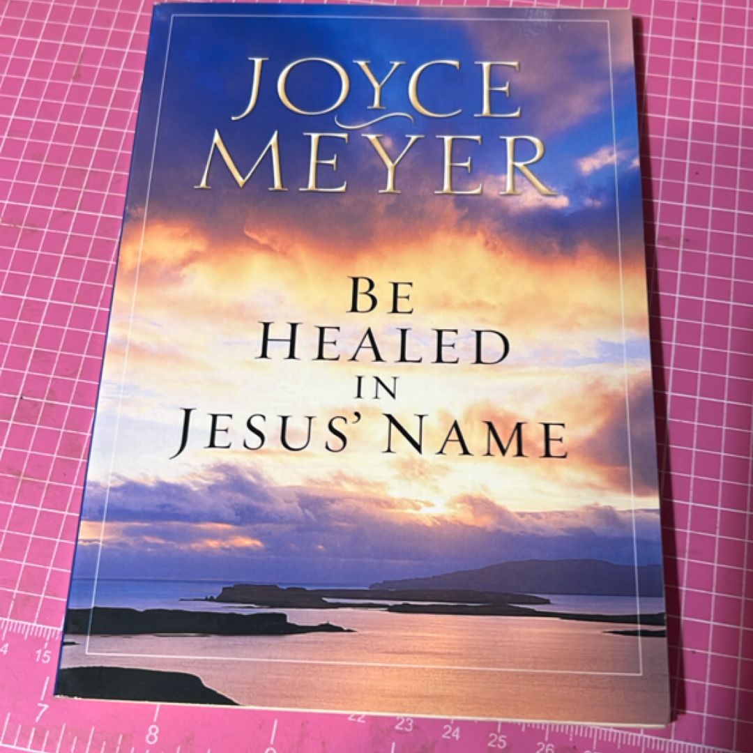 Be Healed in Jesus' Name