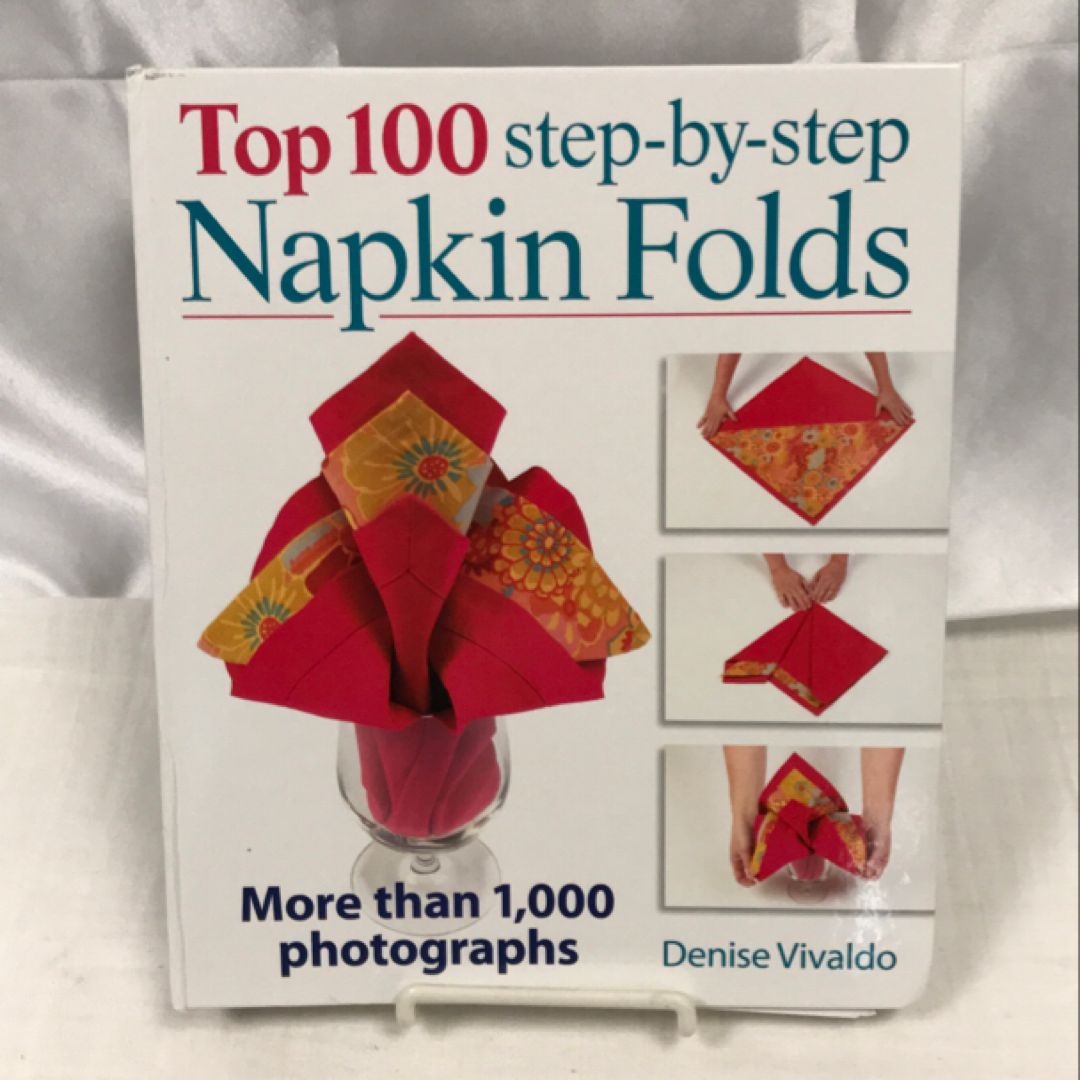 Top 100 Step-By-Step Napkin Folds