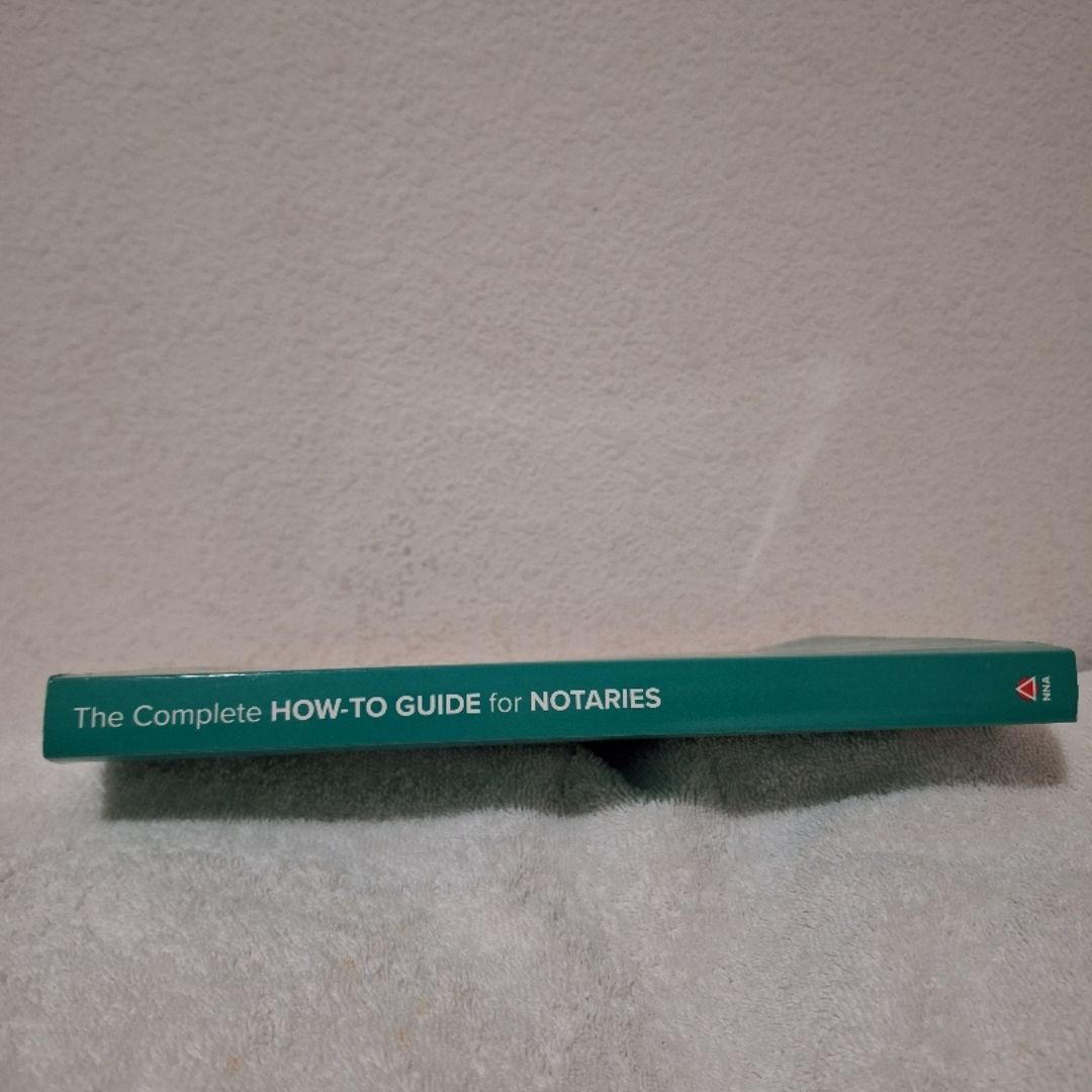 The Complete How-To Guide for Notaries by National Notary Association