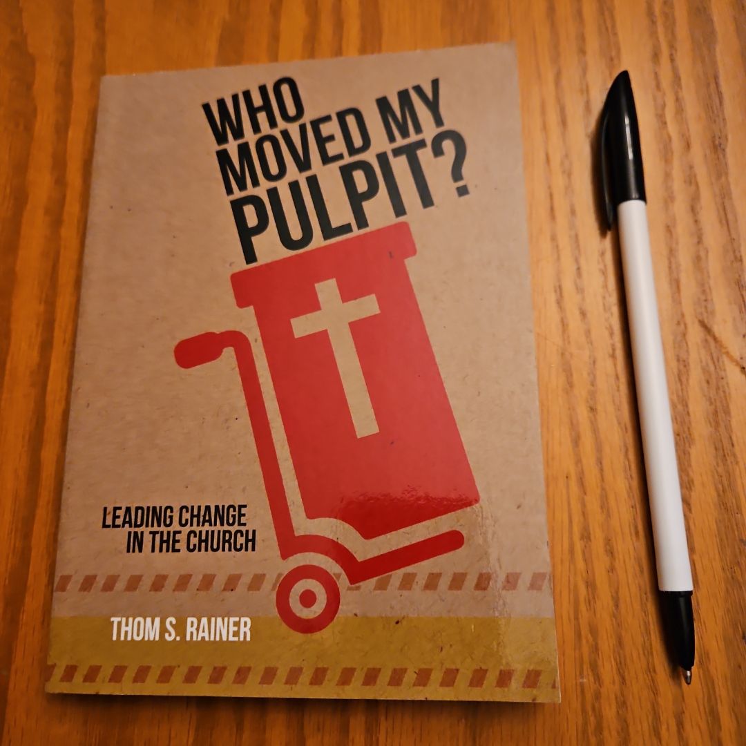 Who Moved My Pulpit?.