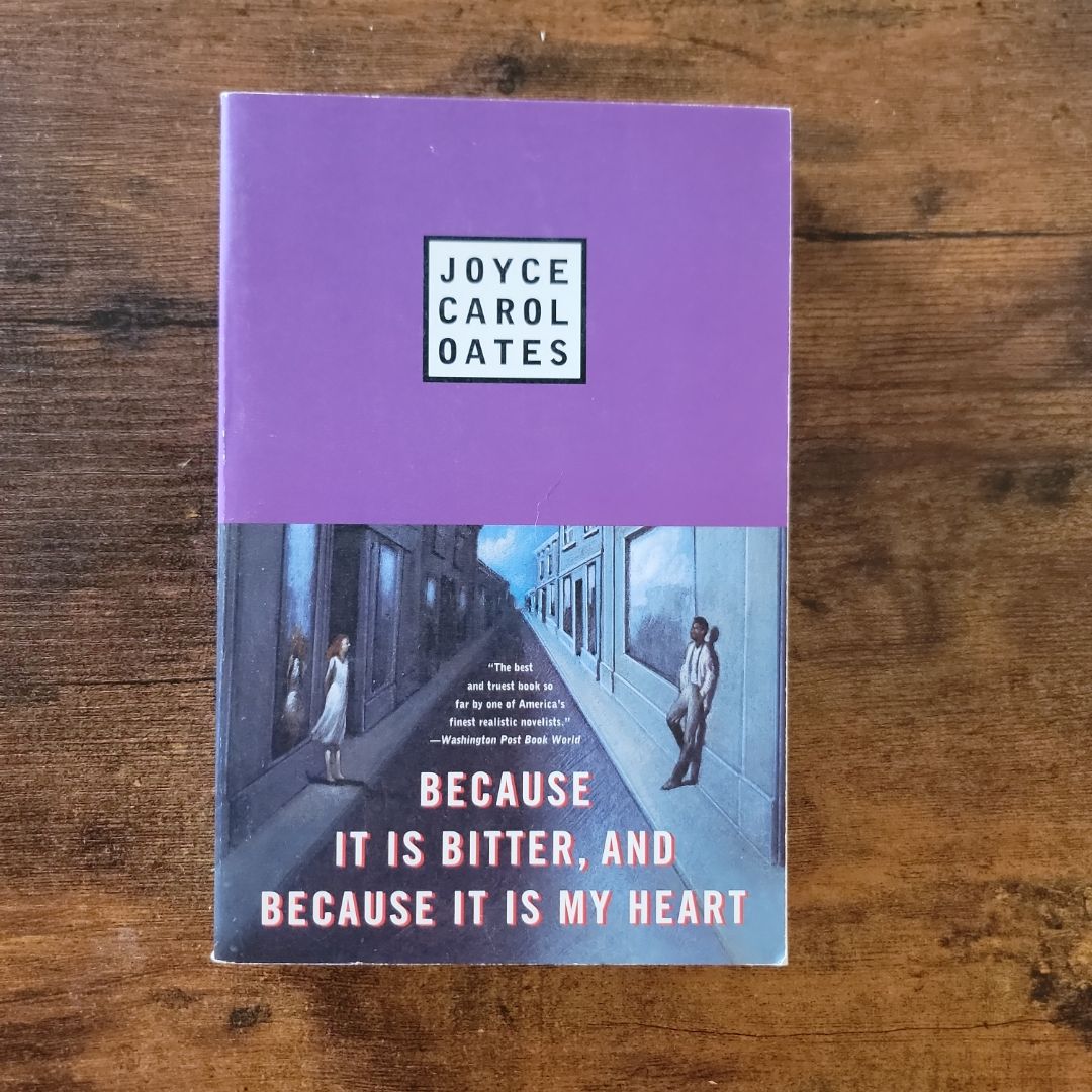 Because It Is Bitter, and Because It Is My Heart