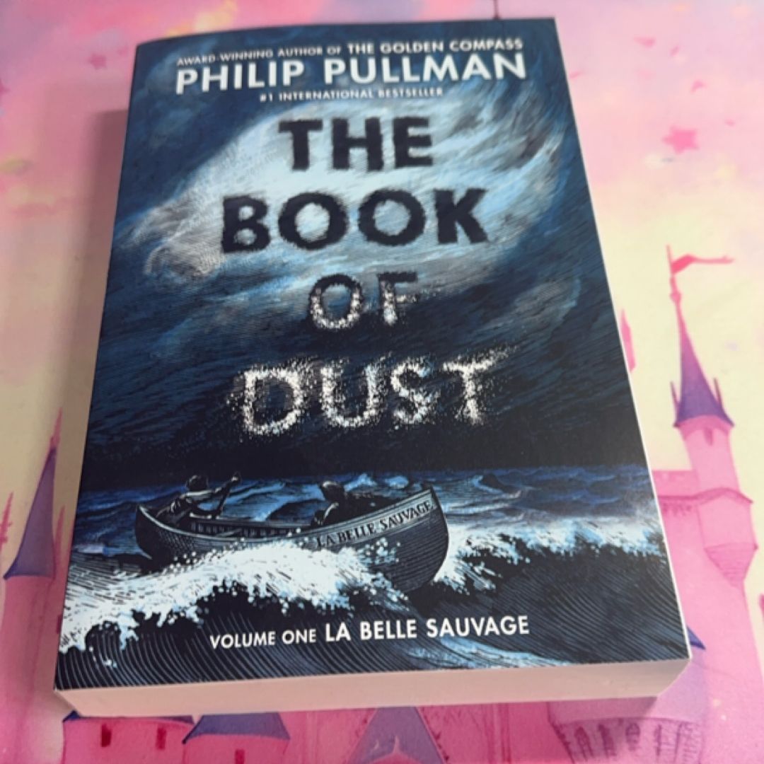 The Book of Dust: la Belle Sauvage (Book of Dust, Volume 1)