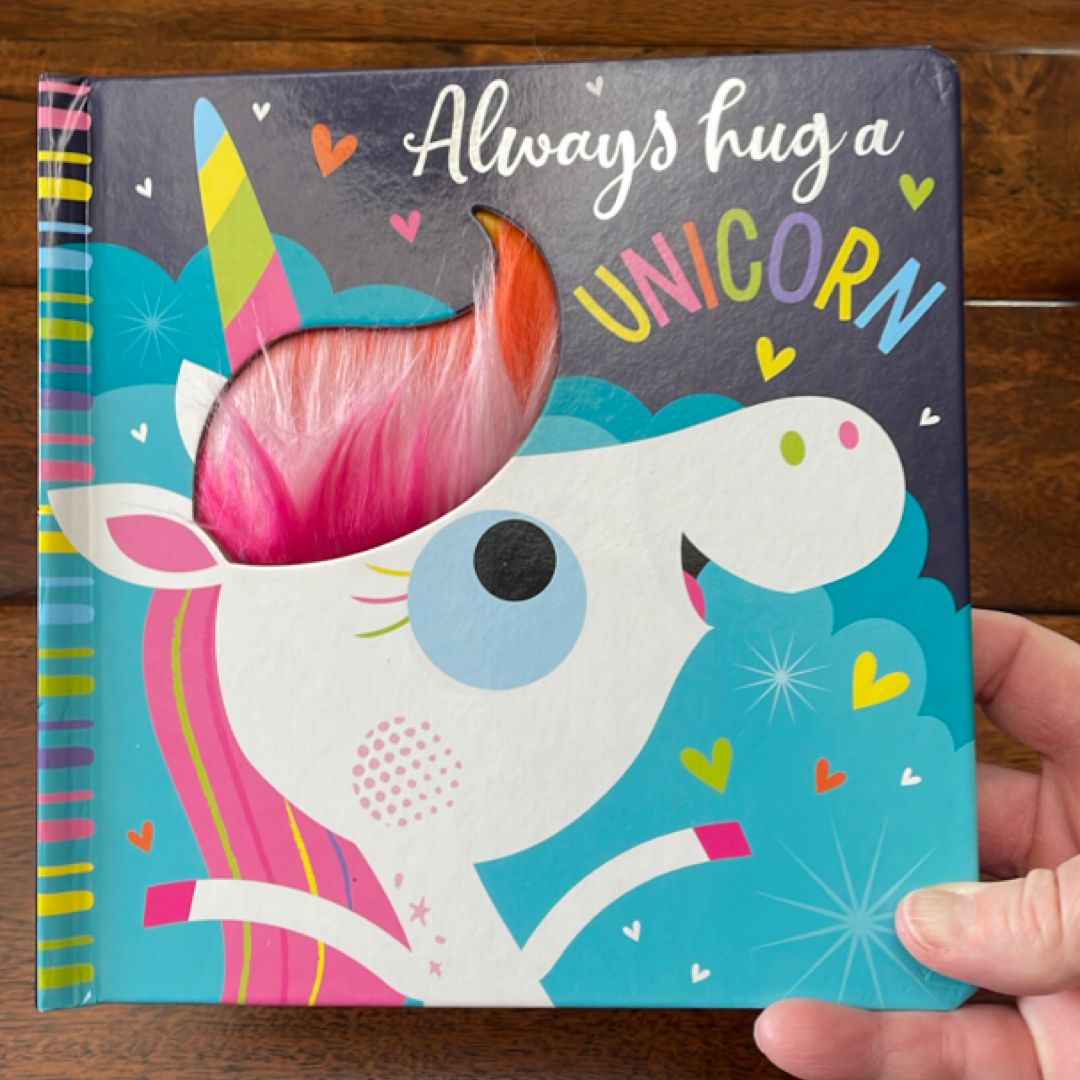 Always Hug a Unicorn