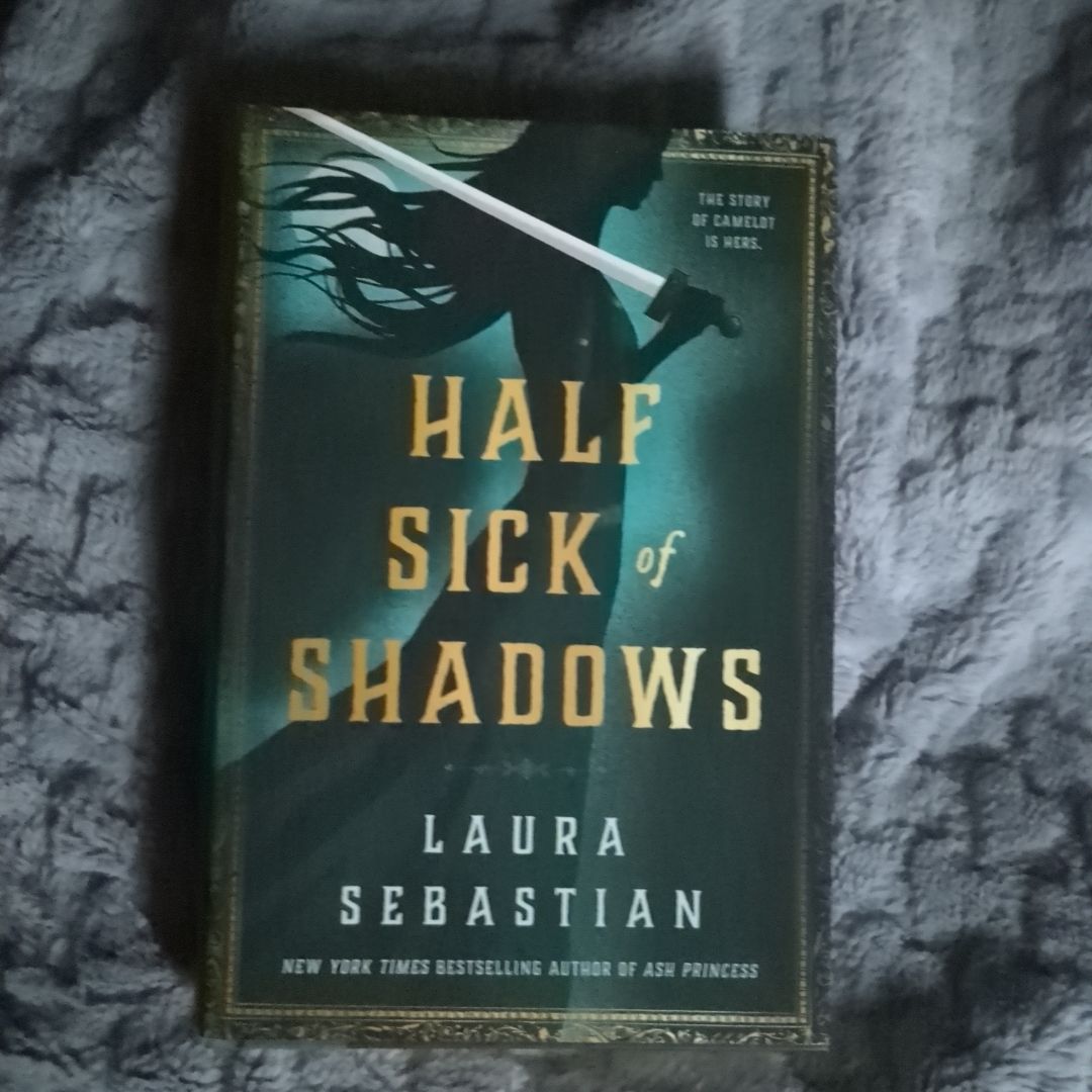 Half Sick of Shadows