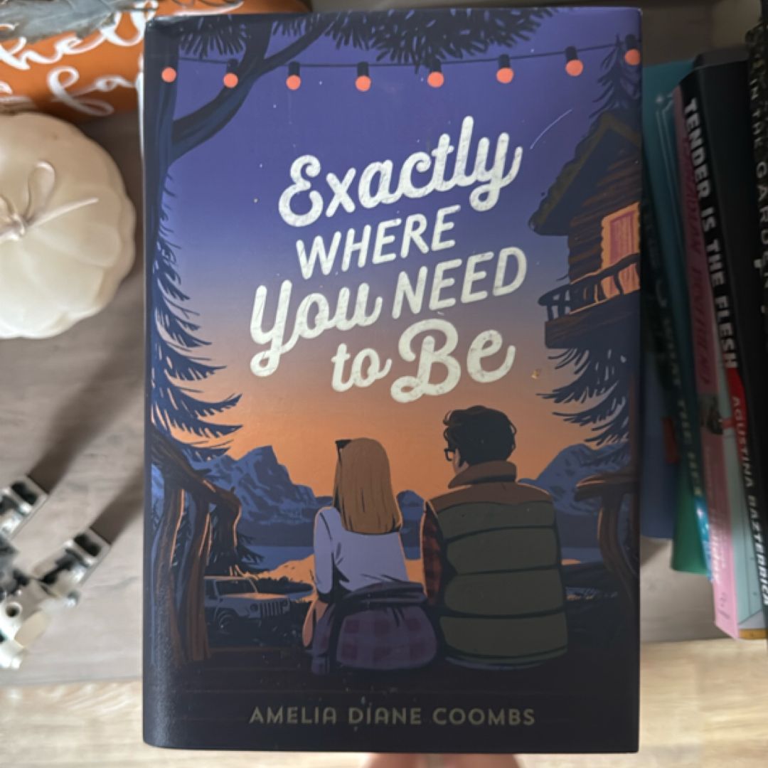 Exactly Where You Need to Be