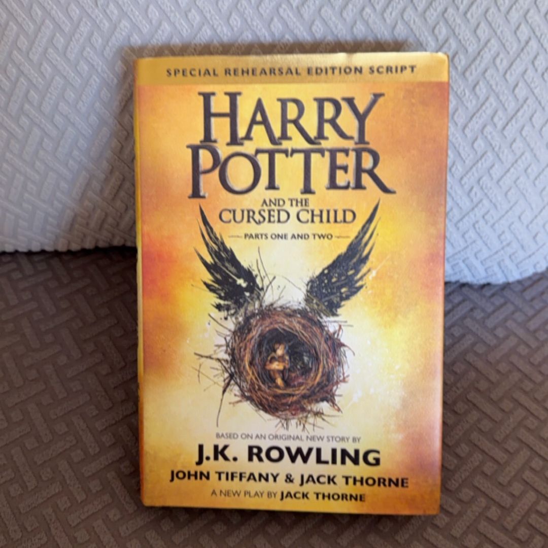 Harry Potter and the Cursed Child Parts One and Two (Special Rehearsal Edition Script)