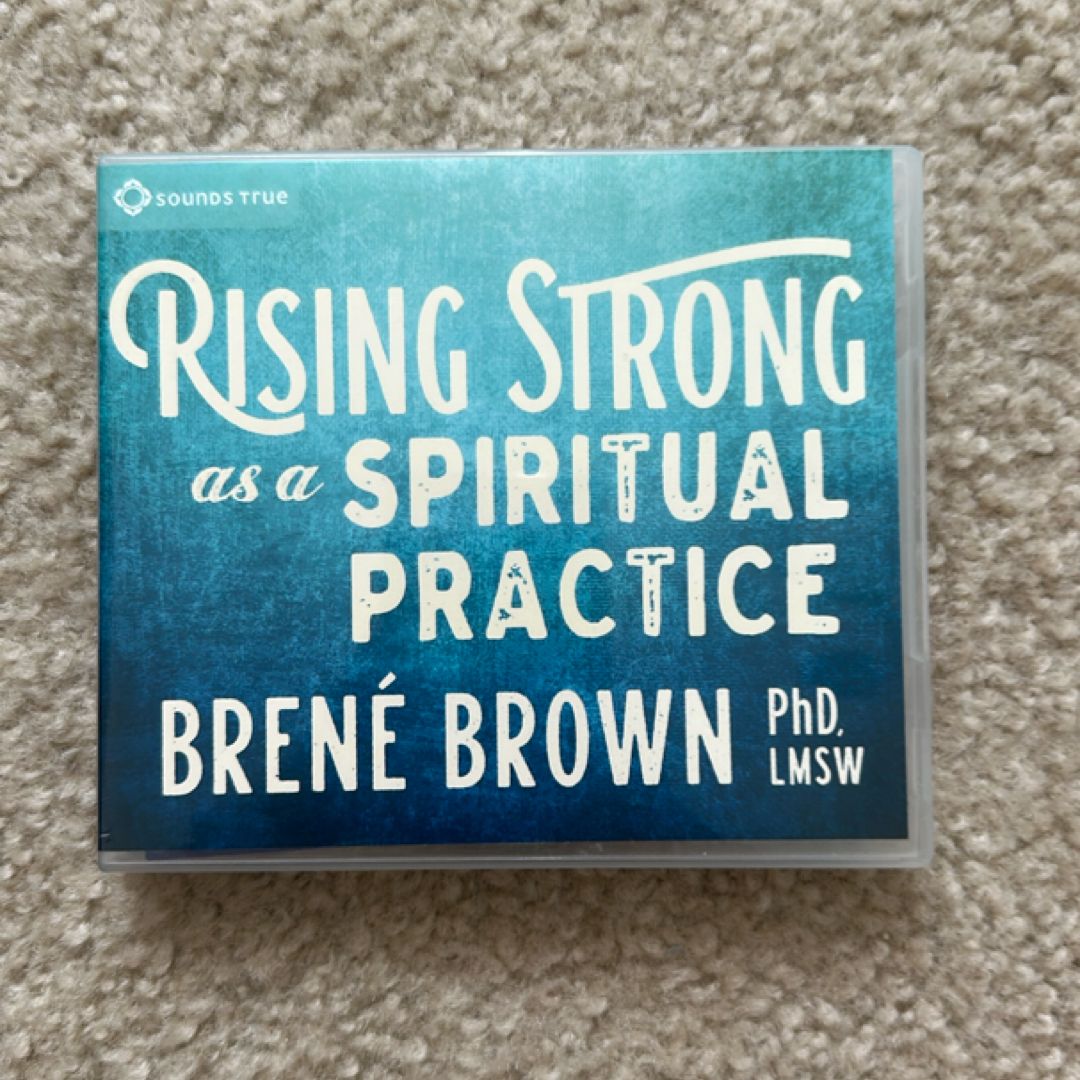 Rising Strong As a Spiritual Practice
