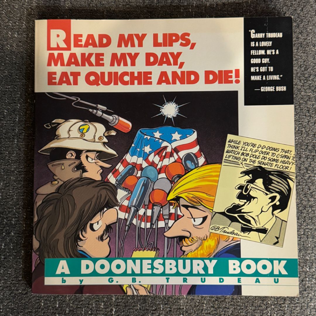 Read My Lips, Make My Day, Eat Quiche and Die! *signed, first printing