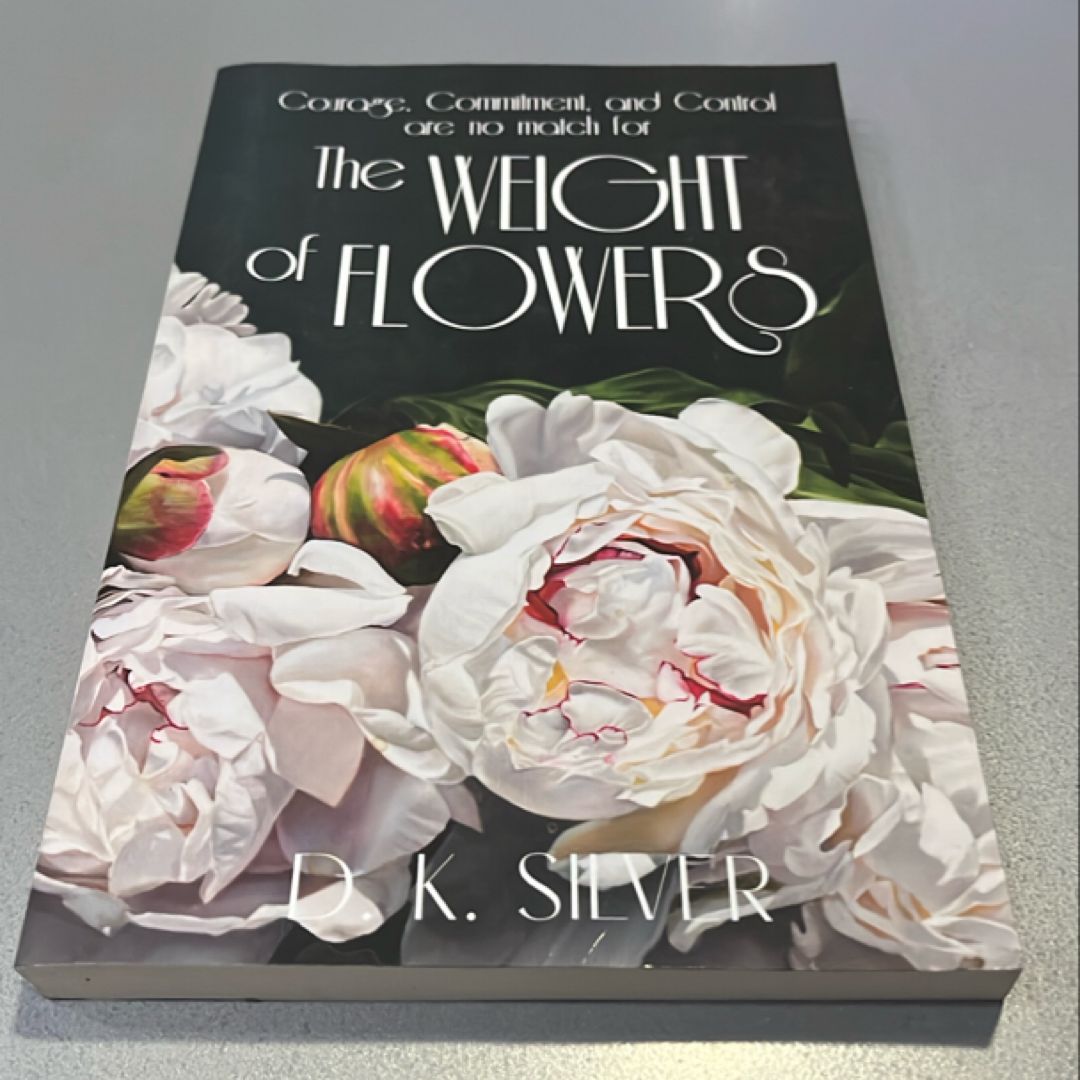 The Weight of Flowers