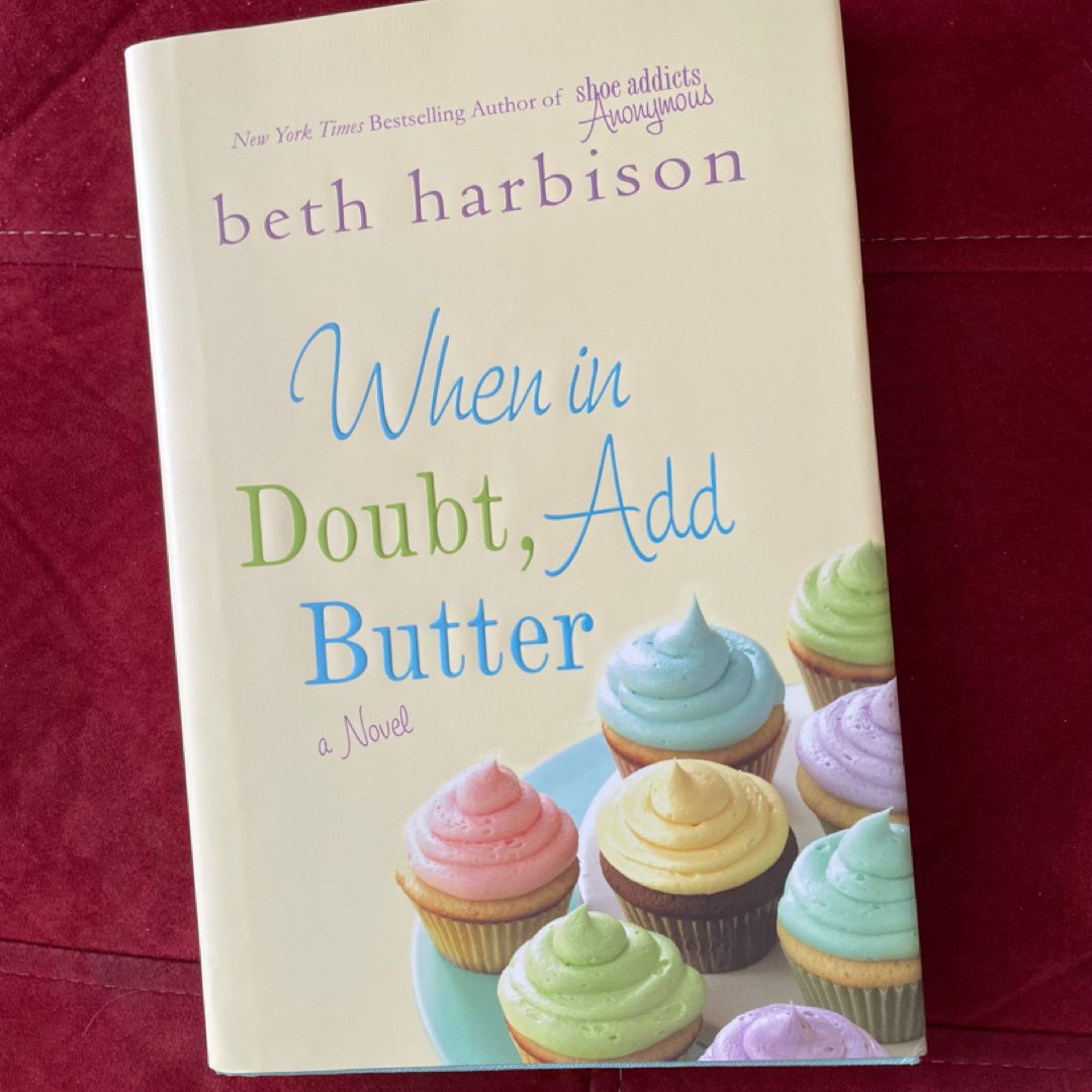 When in Doubt, Add Butter
