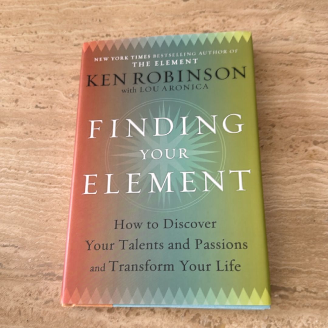 Finding Your Element by Ken Robinson, Lou Aronica