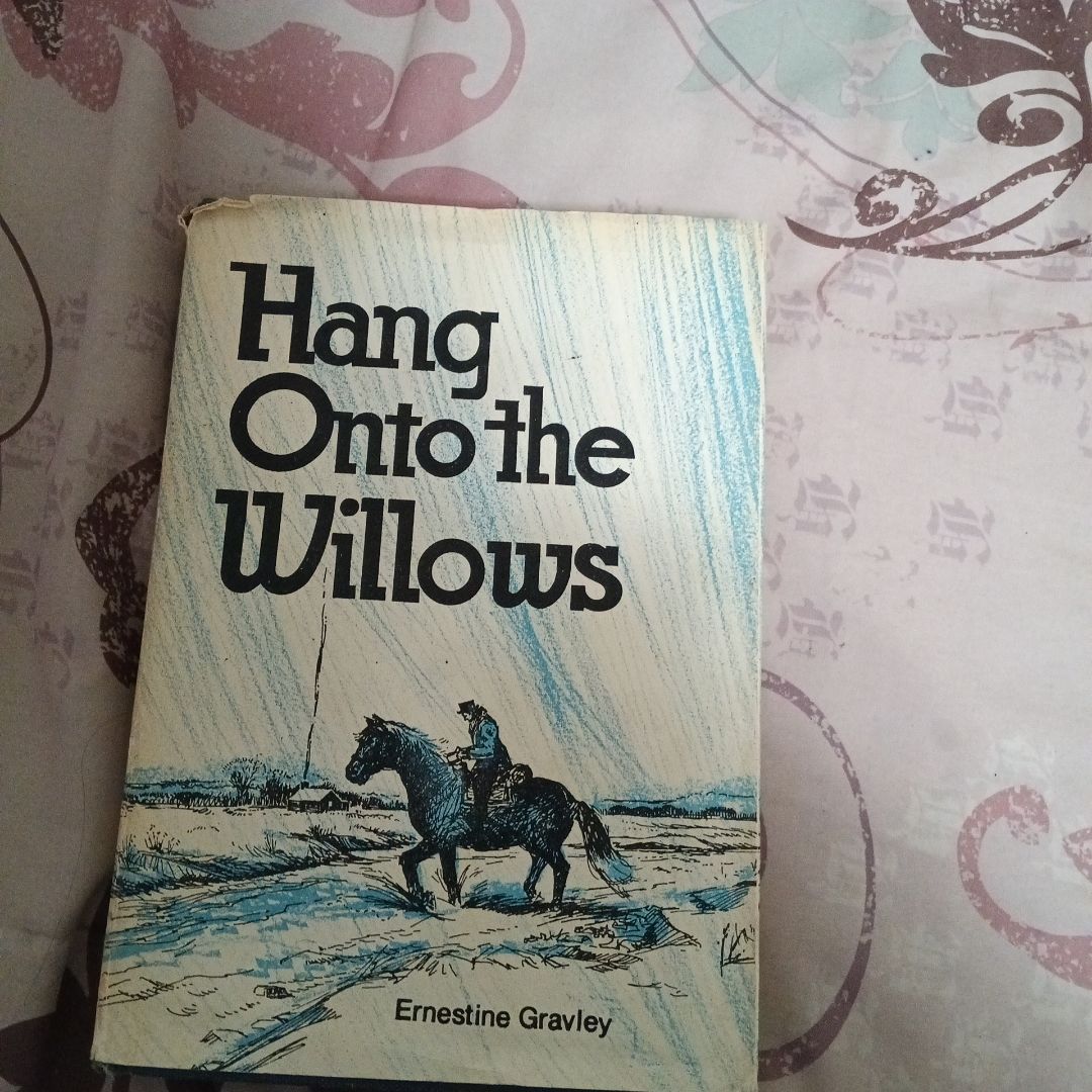 Hang Onto The Willows 