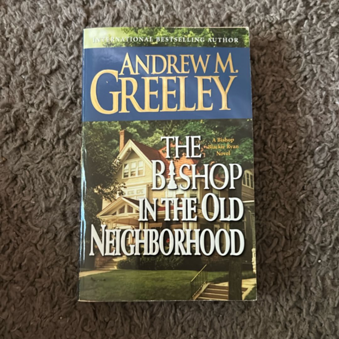 The Bishop in the Old Neighborhood