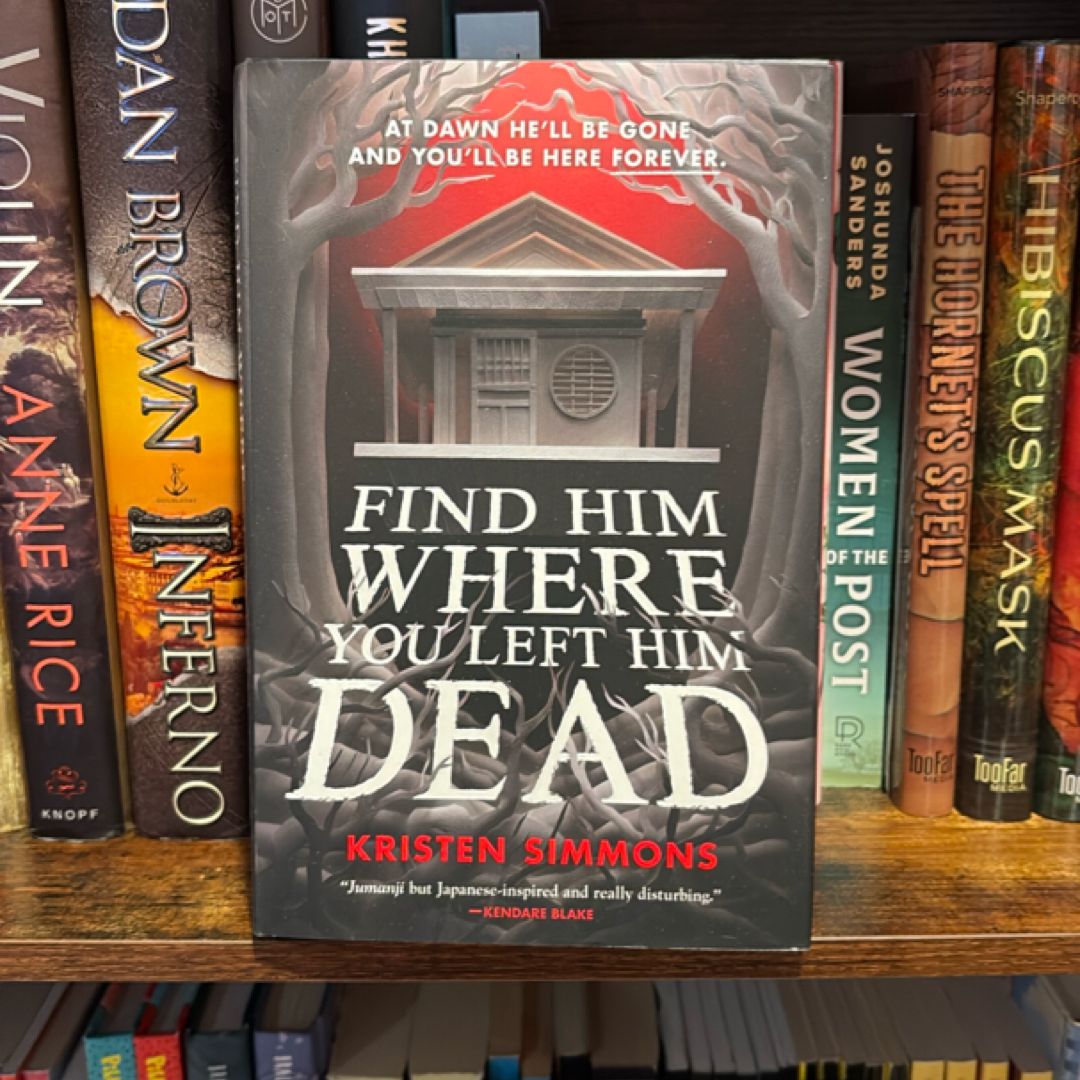 Find Him Where You Left Him Dead