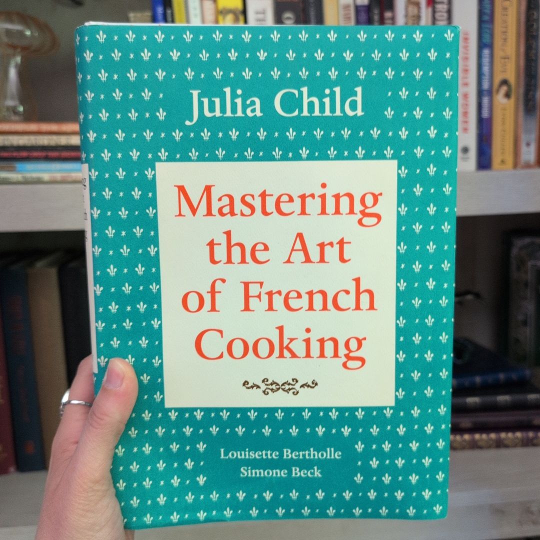 Mastering the Art of French Cooking