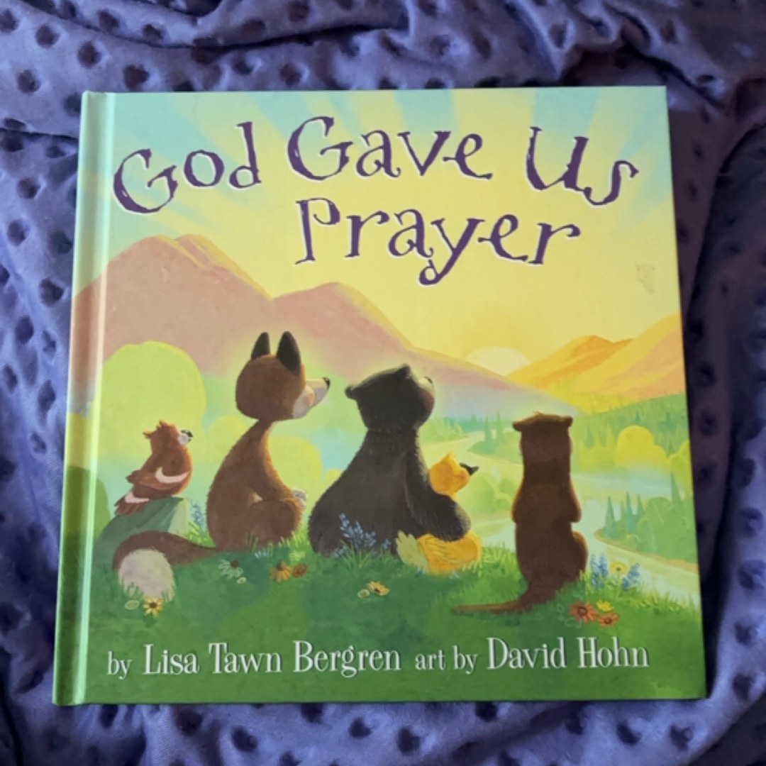 God Gave Us Prayer