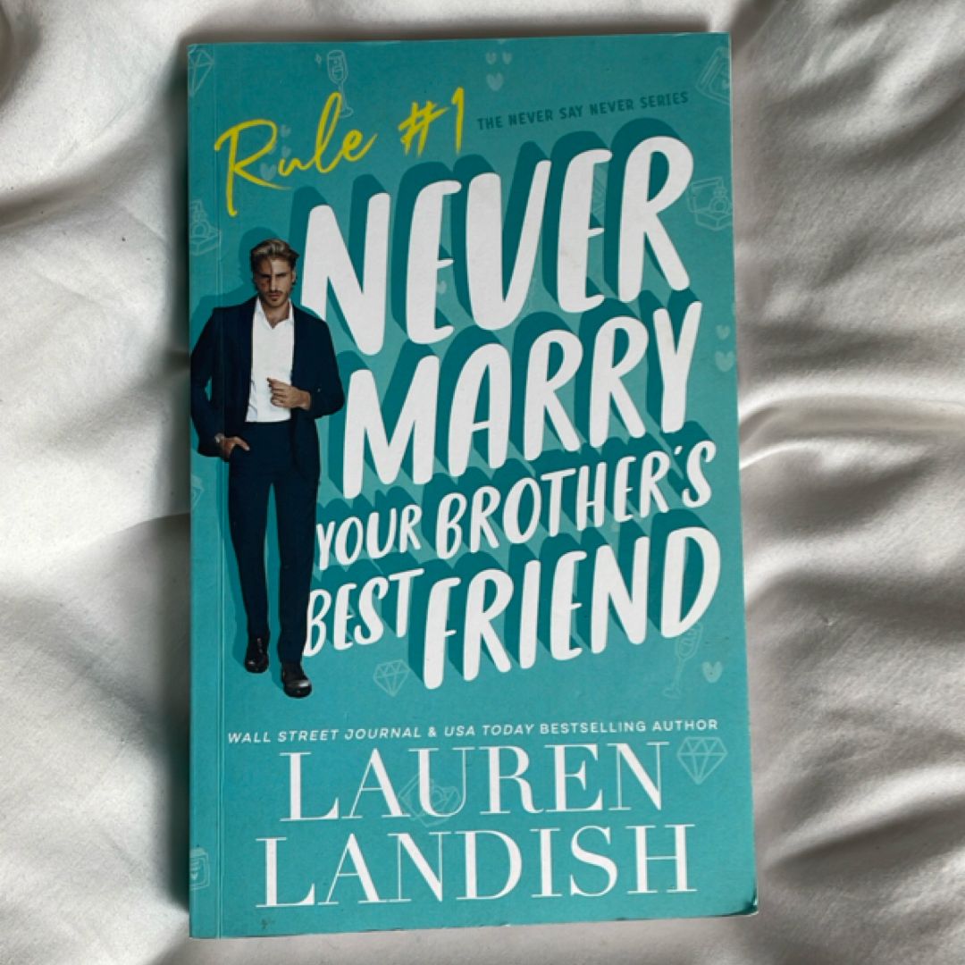 Never Marry Your Brother's Best Friend