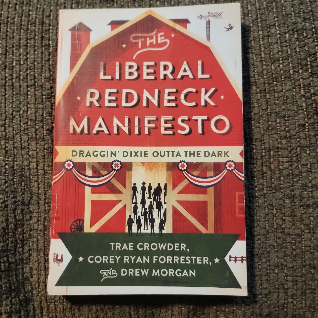 The Liberal Redneck Manifesto