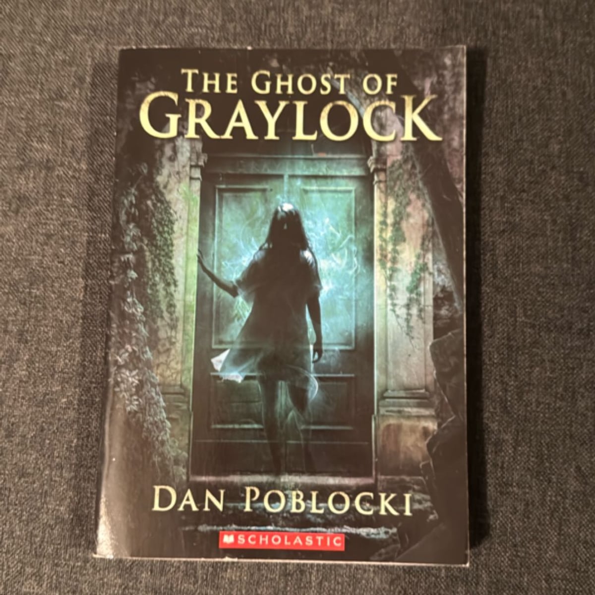 The Ghost of Graylock by Dan Poblocki