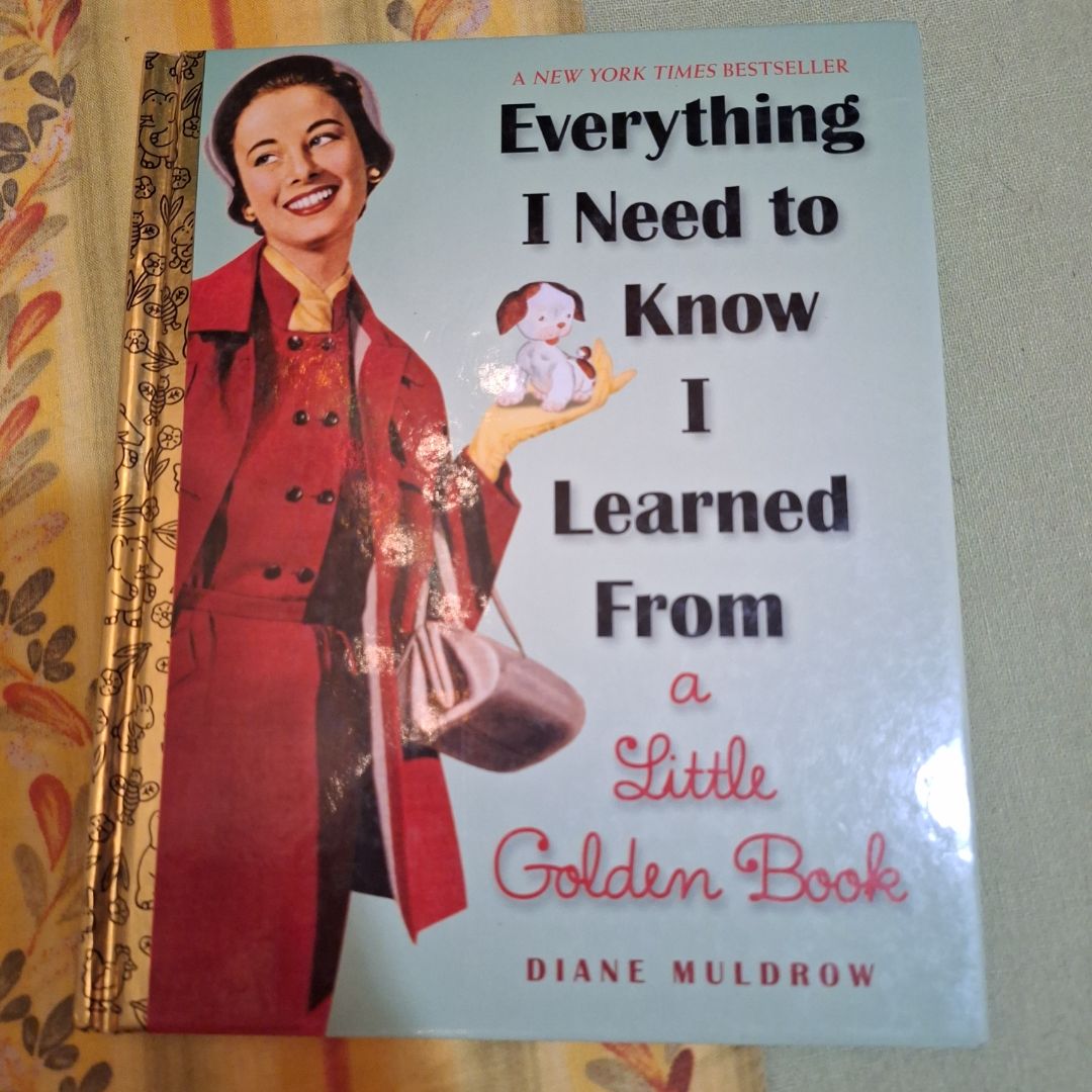 Everything I Need to Know I Learned from a Little Golden Book