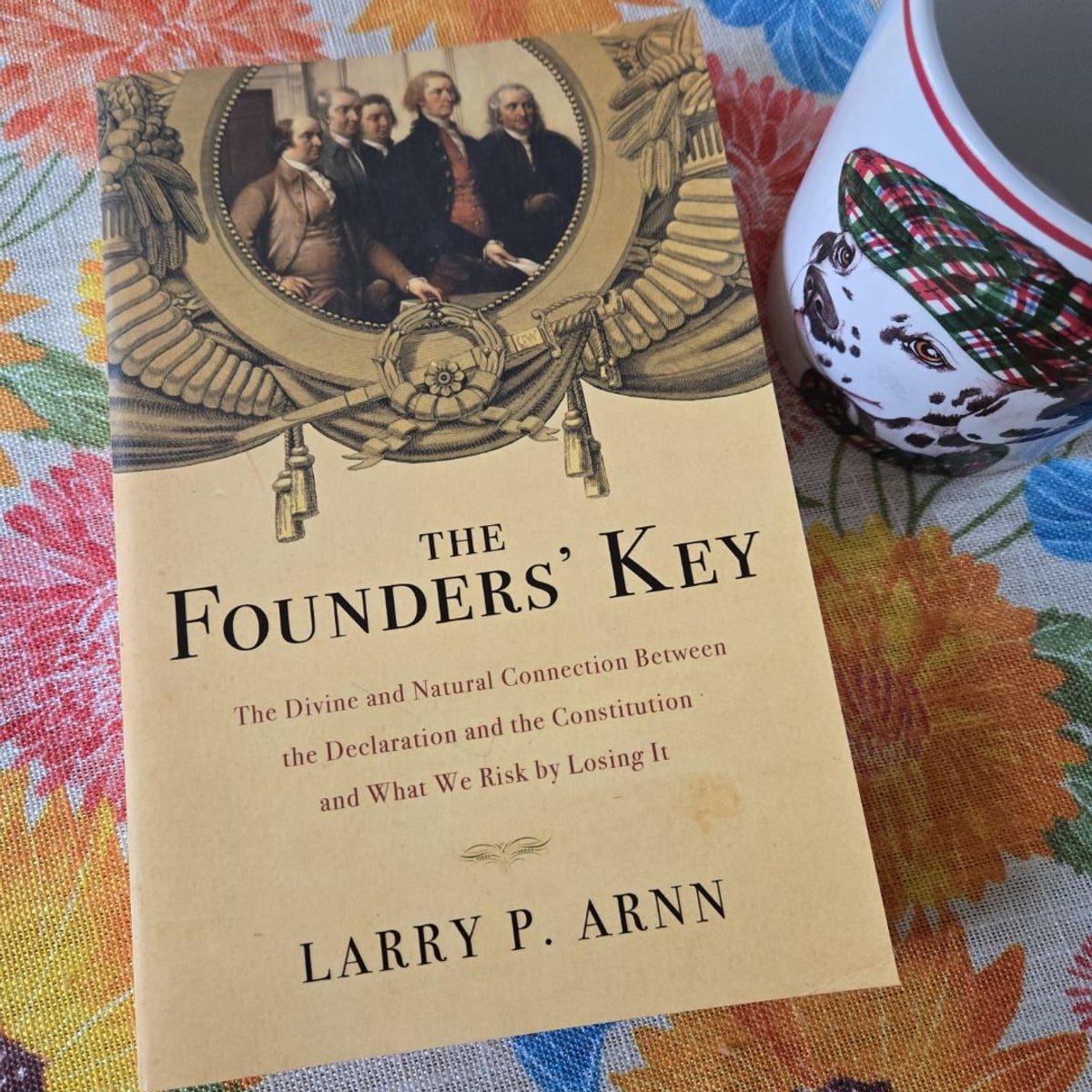 The Founders' Key by Larry P. Arnn