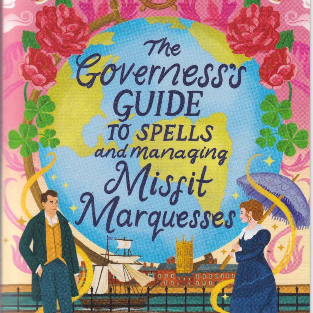 The Governess's Guide to Spells and Managing Misfit Marquesses