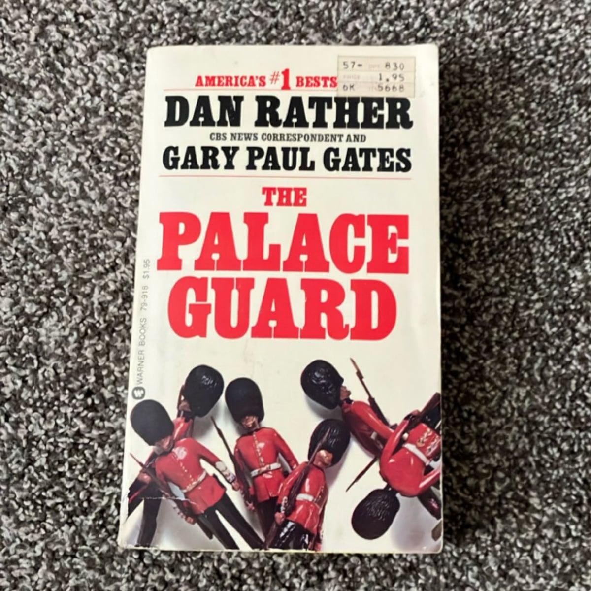 The Palace Guard by Dan Rather, Gary Paul Gates