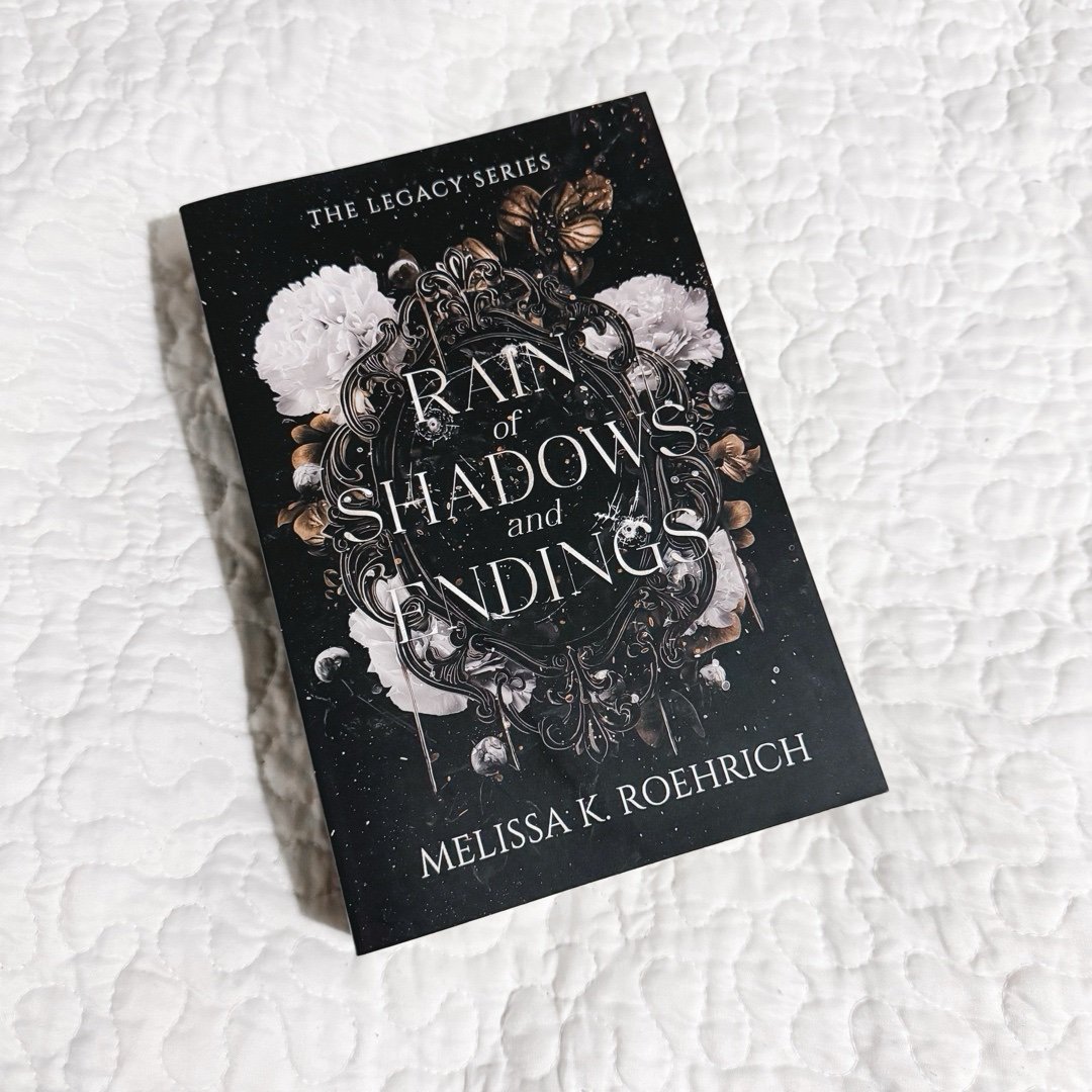 Rain of Shadows and Endings