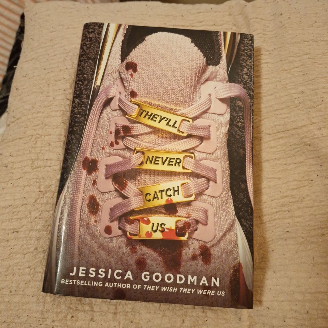 They'll Never Catch Us