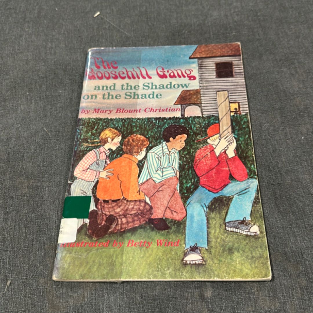 The Goosehill Gang and the Shadow on the Shade Mystery