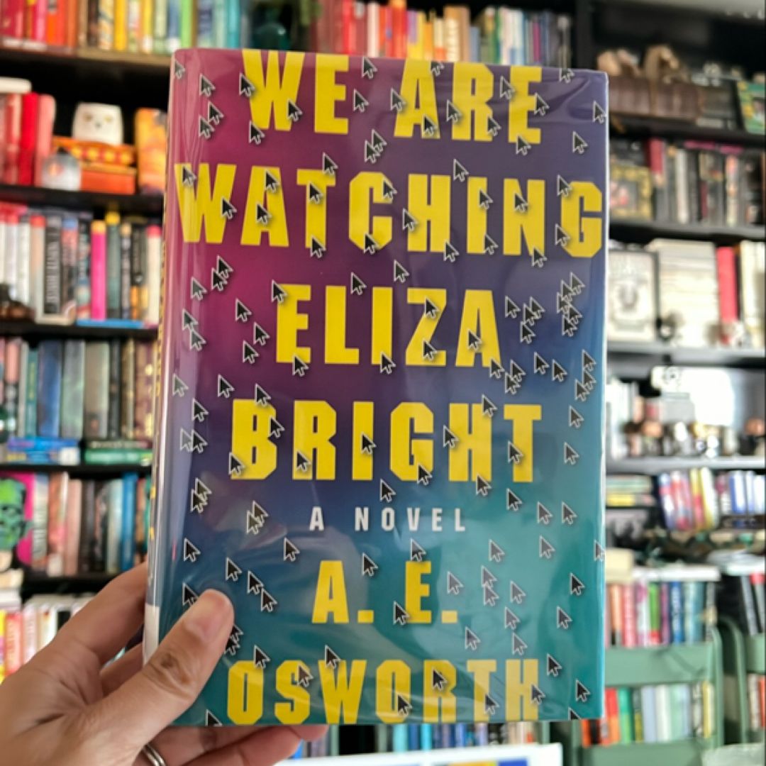 We Are Watching Eliza Bright