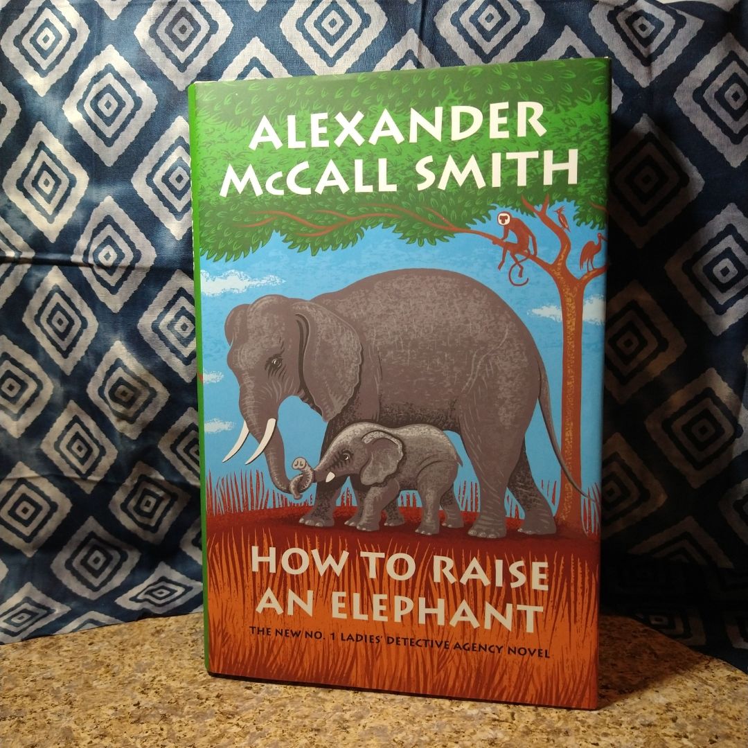 How to Raise an Elephant