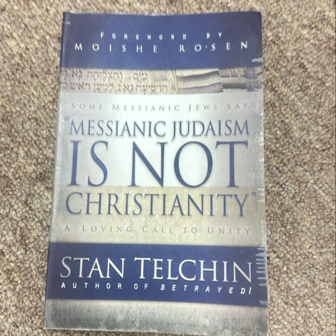 Messianic Judaism Is Not Christianity by Stan Telchin, Moishe Rosen
