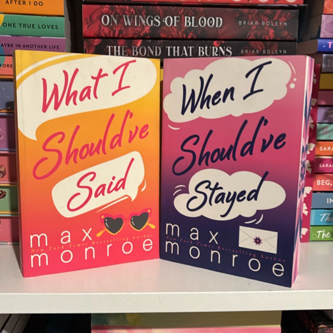 What I Should’ve Said, When I Should've Stayed