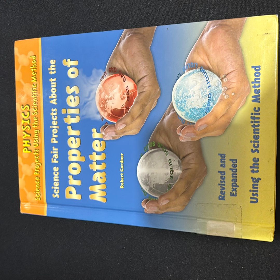 Science Fair Projects about the Properties of Matter, Using the Scientific Method