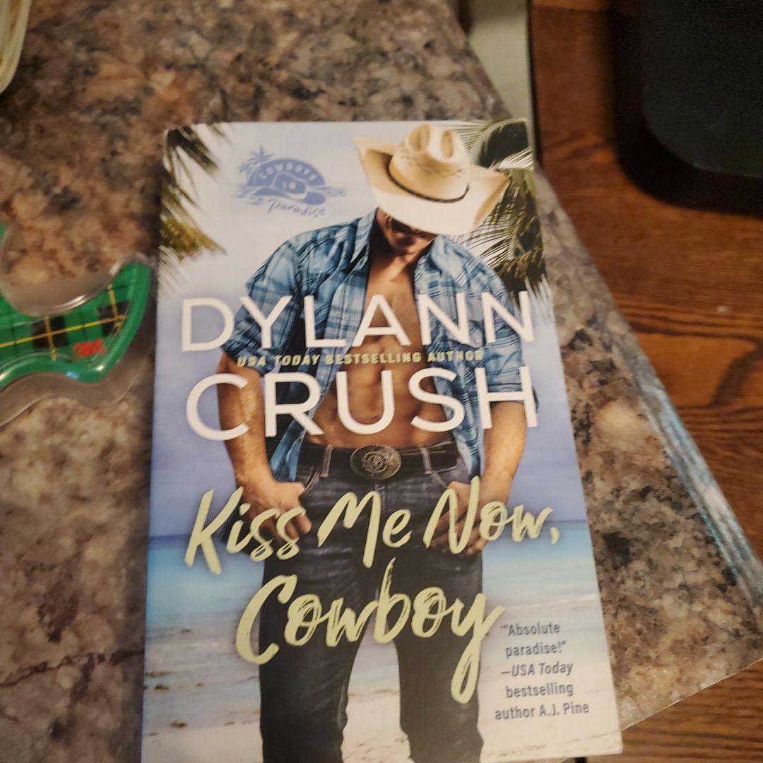 Kiss Me Now, Cowboy