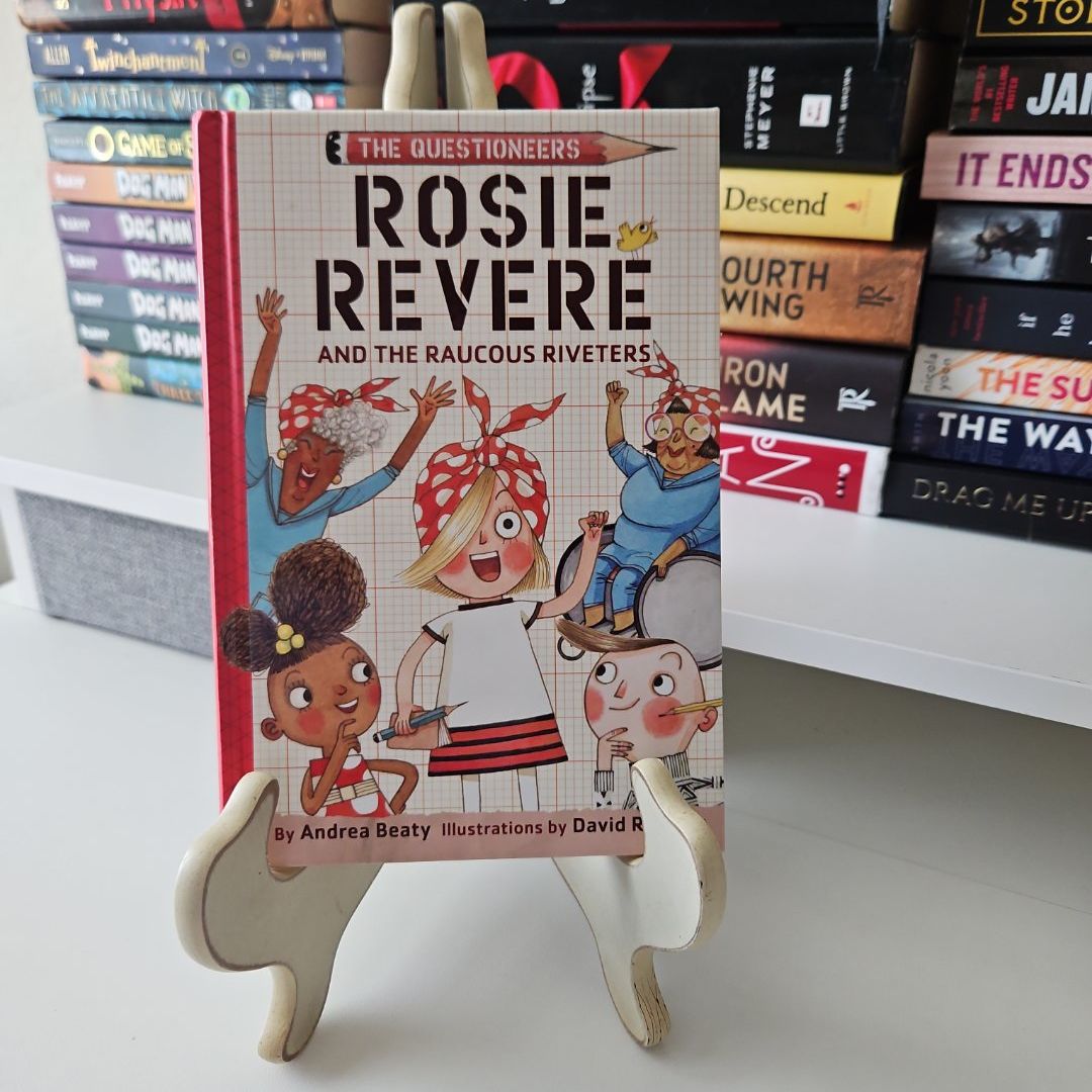 Rosie Revere and the Raucous Riveters