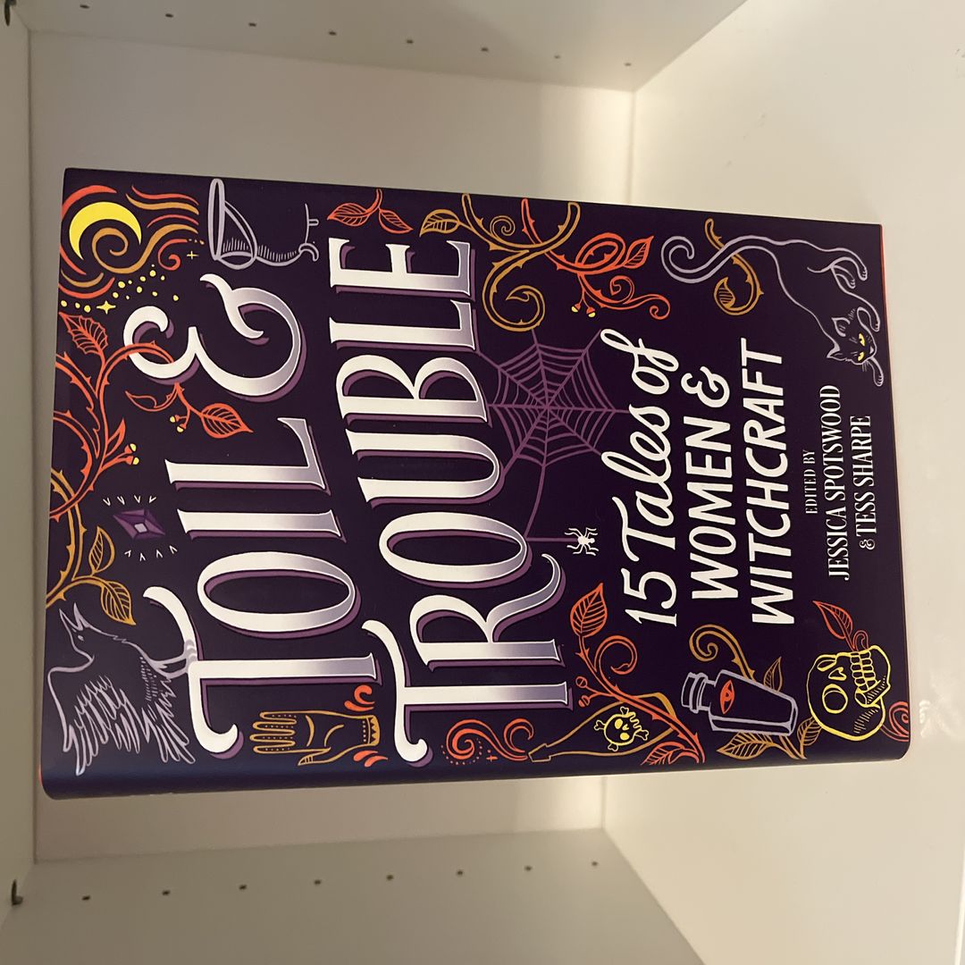 Toil and Trouble
