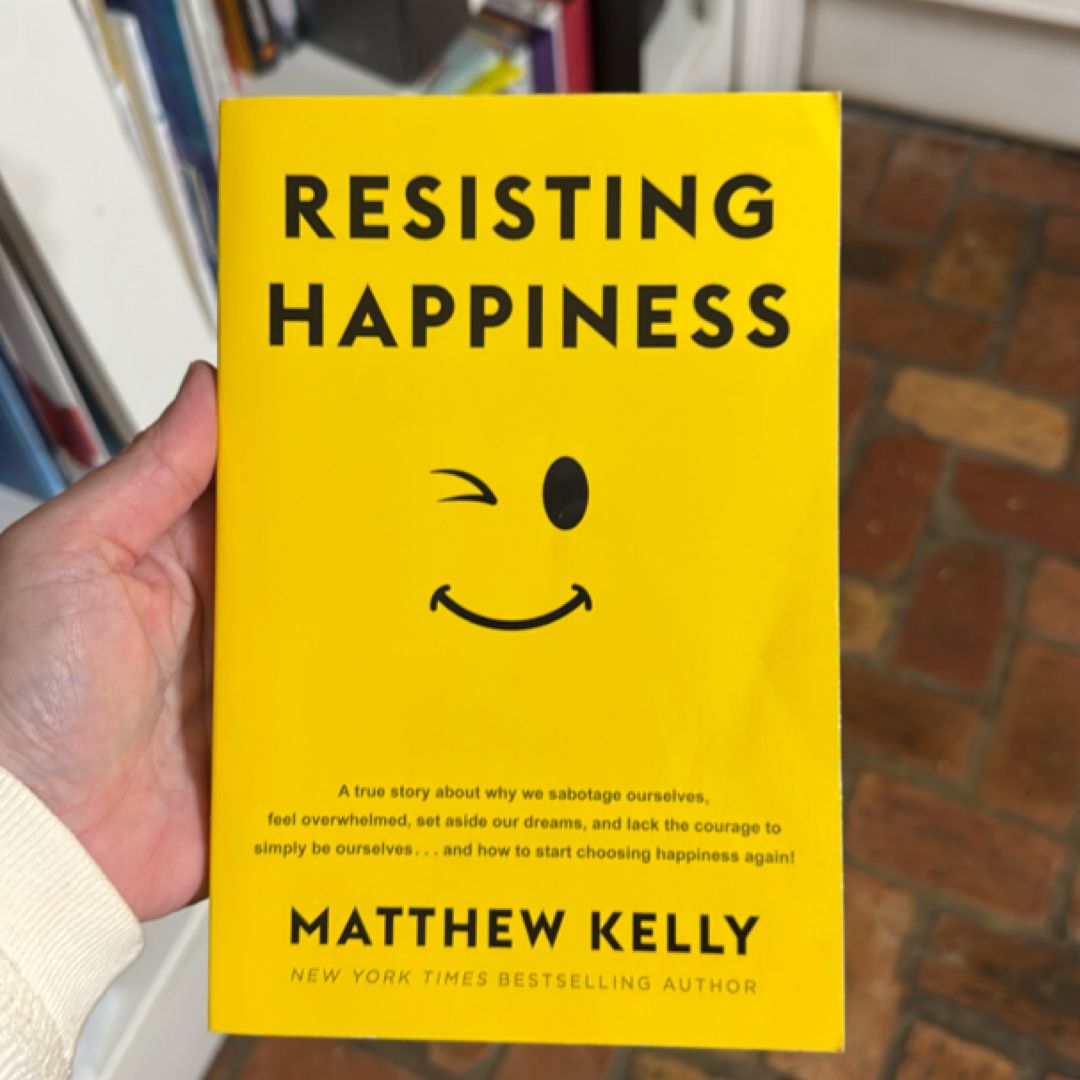 Resisting Happiness