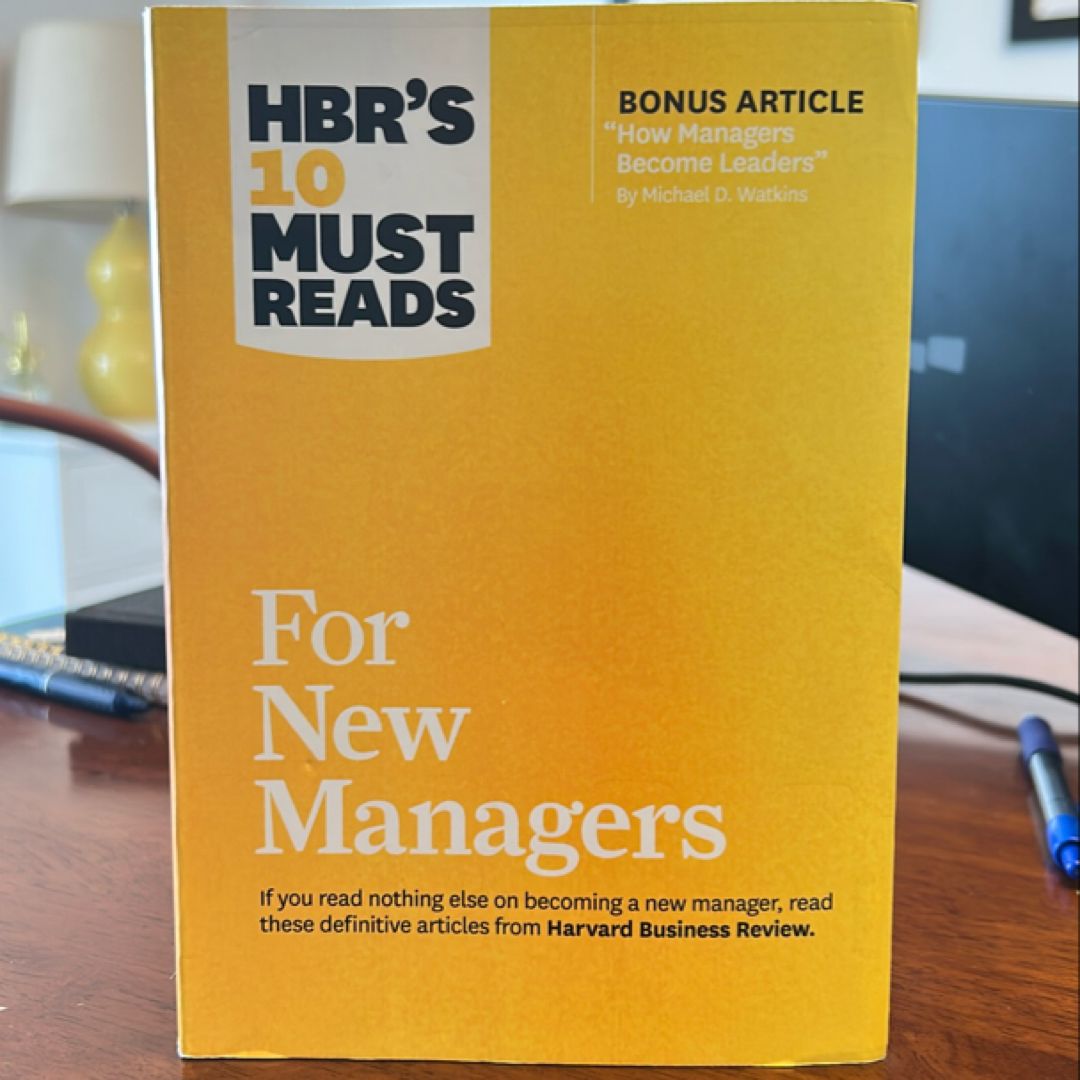 HBR's 10 Must Reads for New Managers (with Bonus Article How Managers Become Leaders by Michael D. Watkins) (HBR's 10 Must Reads)