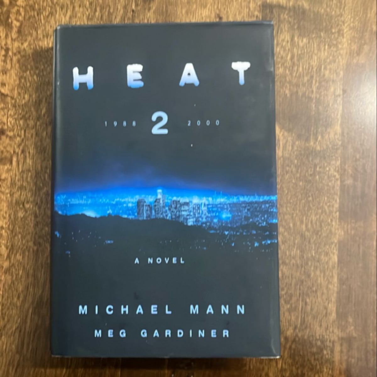 Heat 2 by Michael Mann, Meg Gardiner