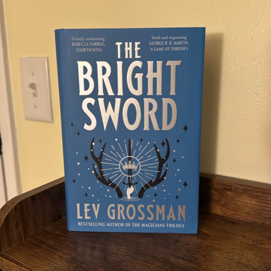 The Bright Sword (king Arthur) by Grossman, Lev