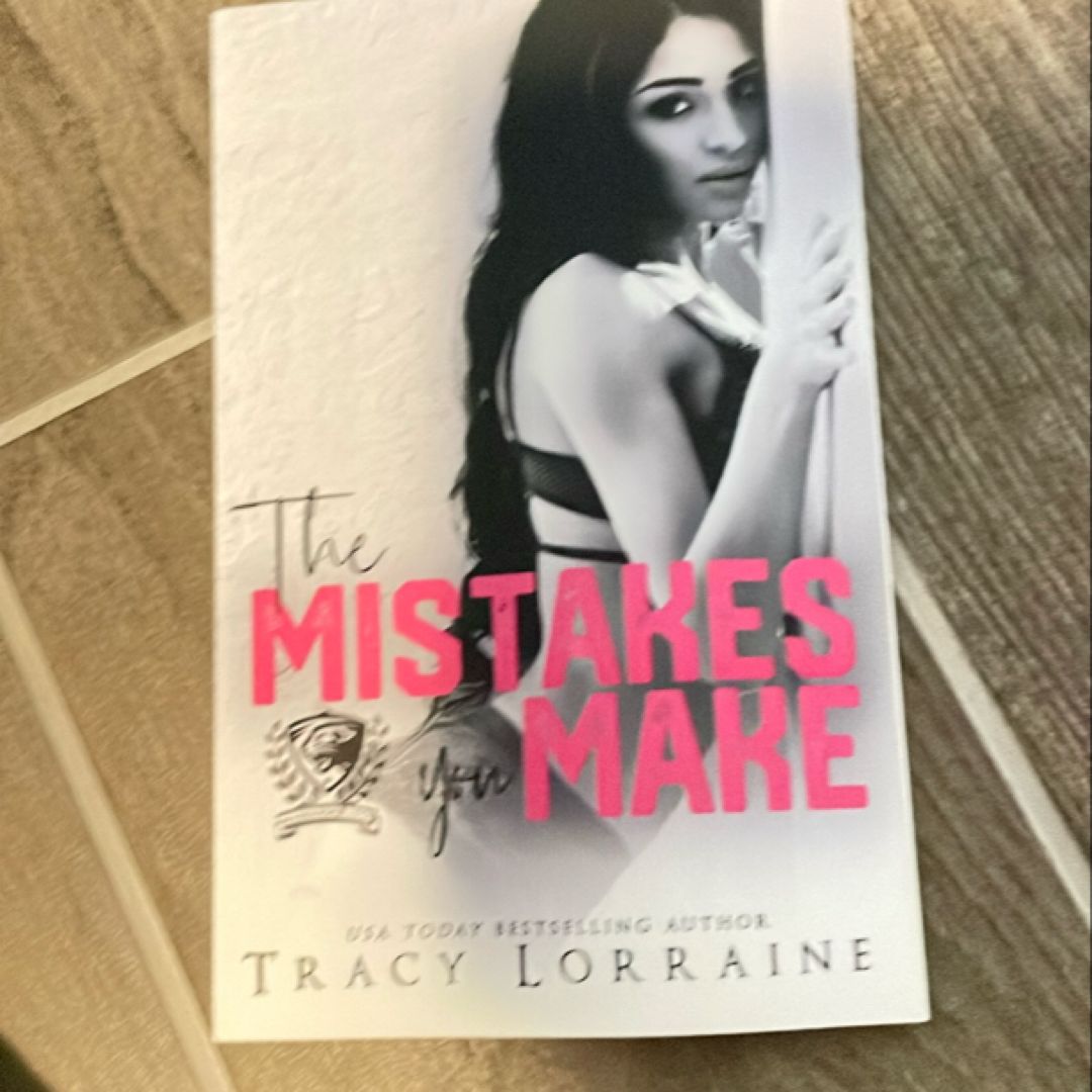 The Mistakes You Make