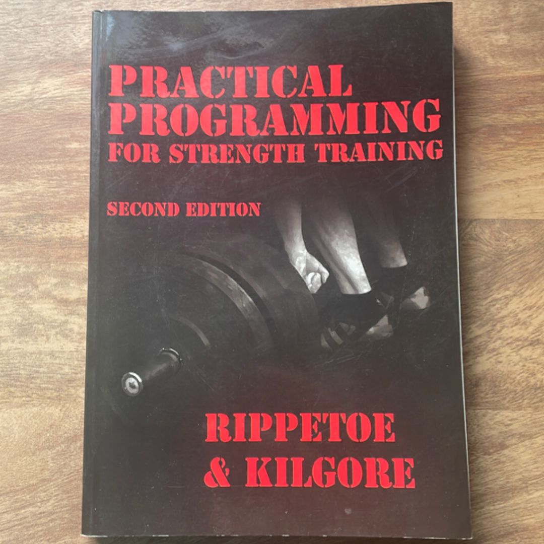 Practical Programming for Strength Training by Mark Rippetoe, Lon ...