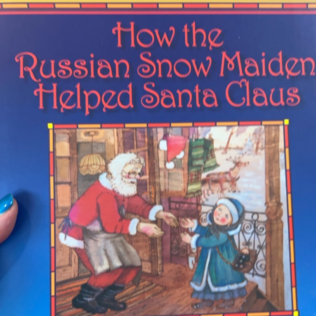 How the Russian Snow Maiden Helped Santa Claus