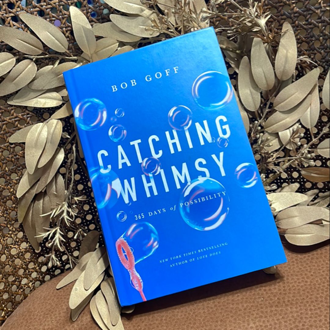 Catching Whimsy