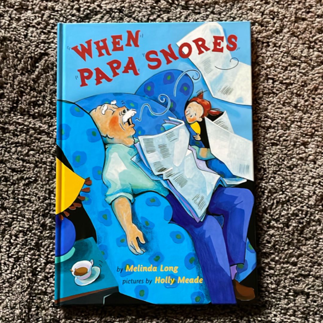 When Papa Snores