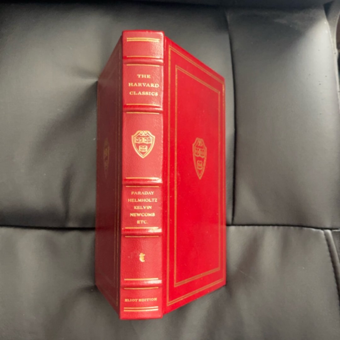 The Harvard Classics Faraday, Helmholtz, Kelvin, Newcomb etc