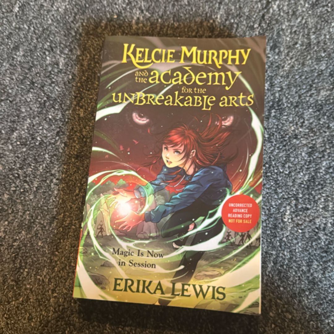 Kelcie Murphy and the Academy for the Unbreakable Arts