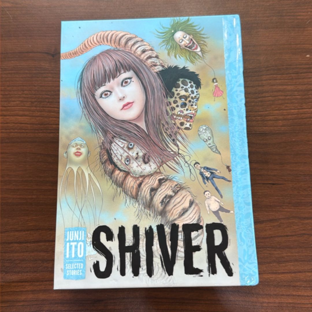 Shiver: Junji Ito Selected Stories